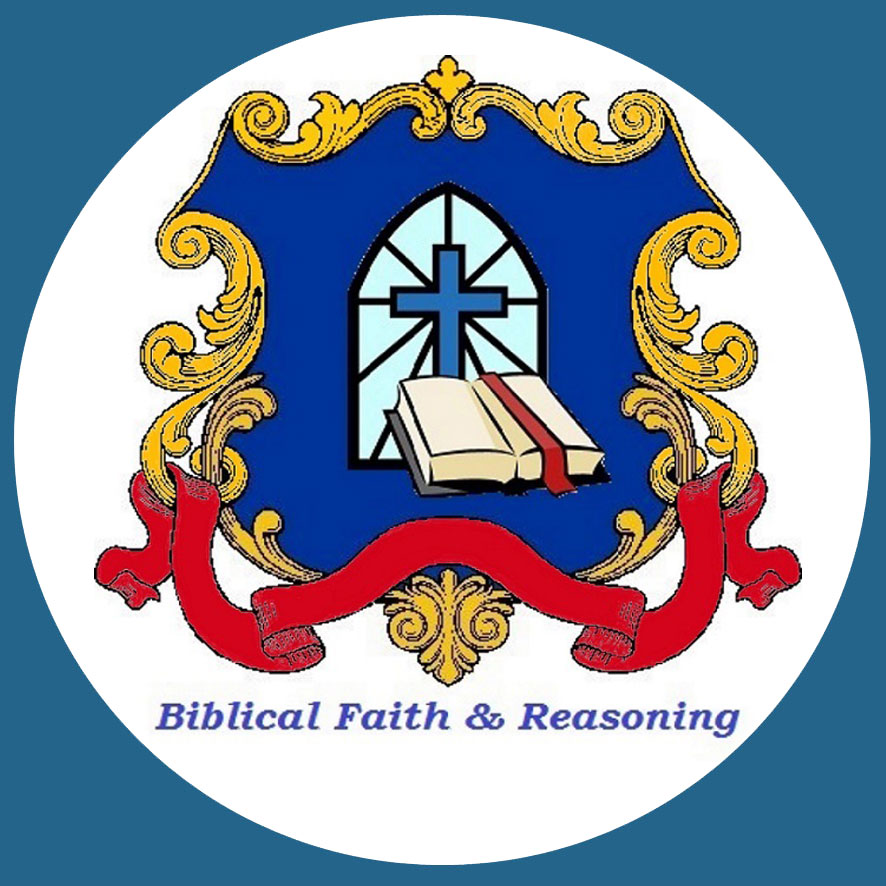 Biblical Faith & Reasoning